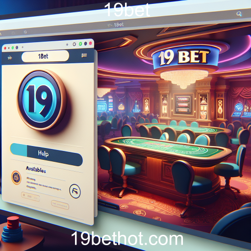 Maximize Seu Jogo: A Importância da Categoria 'Ajuda' em 19bet